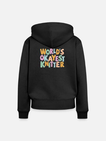 World’s okayest Knitter - Frauen Premium Bio Zip Hoodie - Schwarz