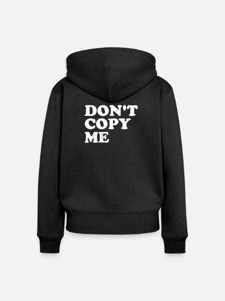 don't copy me - Frauen Premium Bio Zip Hoodie - Schwarz