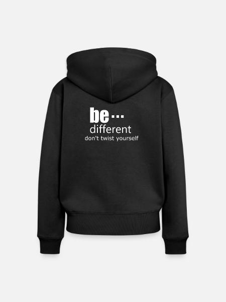 Be different - Dont twist yourself - Frauen Premium Bio Zip Hoodie - Schwarz