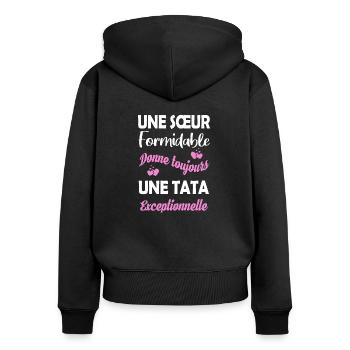 Une soeur formidable. Tata exceptionnelle. Humour - Sweat à capuche zippé Premium bio Femme - noir - Dos - Julia (174cm)