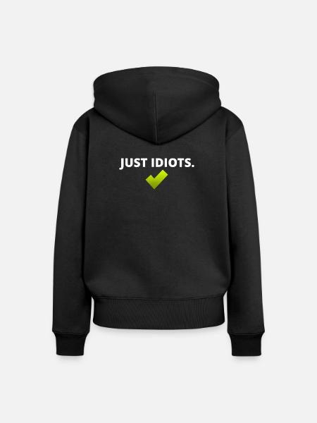 Just Idiots - Frauen Premium Bio Zip Hoodie - Schwarz