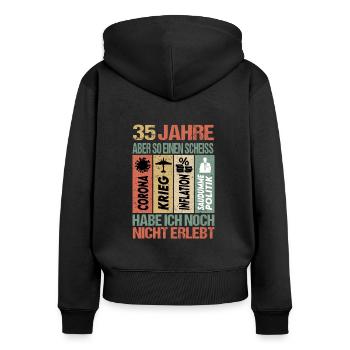 Geburtstag 35 Inflation Krieg Scheiss Politik - Frauen Premium Bio Zip Hoodie - Schwarz - Hinten - Julia (174cm)