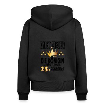 Königin Geburtstag 25 Queen Prinzessin Hoheit - Frauen Premium Bio Zip Hoodie - Schwarz - Hinten - Julia (174cm)