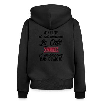 frère - café - humour frere et soeur - Sweat à capuche zippé Premium bio Femme - noir - Dos - Julia (174cm)