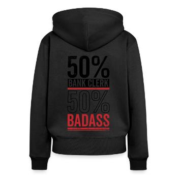 50% Bank Clerk 50% Badass Finance Bookkeeper Cashi - Frauen Premium Bio Zip Hoodie - Schwarz - Hinten - Julia (174cm)