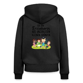 Ich Bin Erzieherin Aus Unzähligen Kleinen Gründen - Frauen Premium Bio Zip Hoodie - Schwarz - Hinten - Julia (174cm)