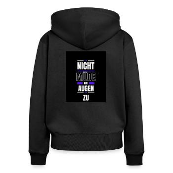 Nicht müde nur Augen zu - Frauen Premium Bio Zip Hoodie - Schwarz - Hinten - Julia (174cm)