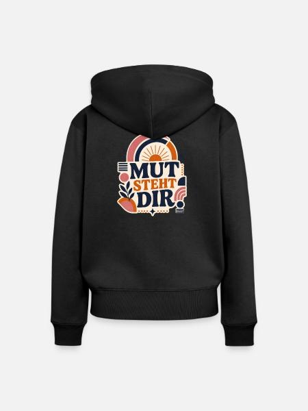 Mut steht dir – Positives Statement - Frauen Premium Bio Zip Hoodie - Schwarz
