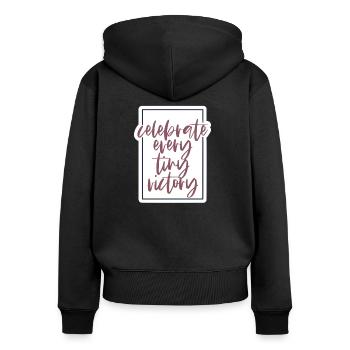 Celebrate every tiny victory - Frauen Premium Bio Zip Hoodie - Schwarz - Hinten - Julia (174cm)