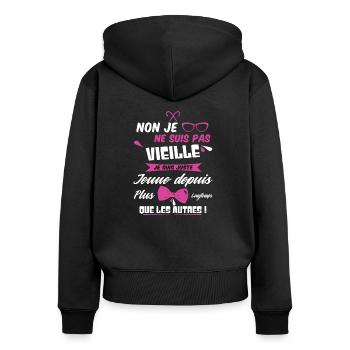 Non je ne suis pas vieille t-shirt femme humour - Sweat à capuche zippé Premium bio Femme - noir - Dos - Julia (174cm)