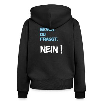 Cooler Spruch - Frauen Premium Bio Zip Hoodie - Schwarz - Hinten - Julia (174cm)