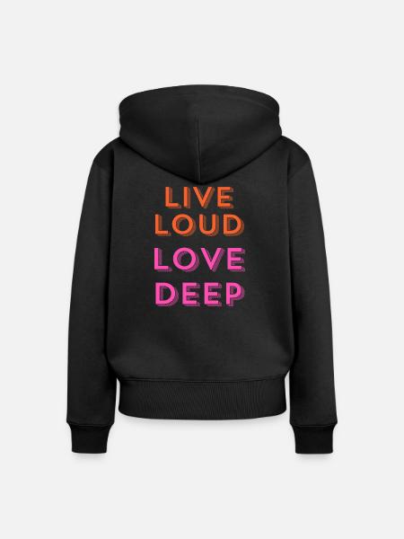 "Live Loud, Love Deep." - Frauen Premium Bio Zip Hoodie - Schwarz
