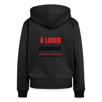 à louer célibataire saint valentin cadeau humour - Sweat à capuche zippé Premium bio Femme - noir - Dos - Julia (174cm)