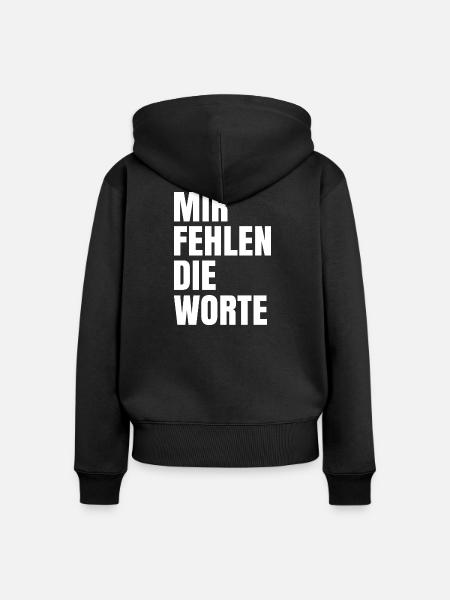Mir fehlen die Worte - Frauen Premium Bio Zip Hoodie - Schwarz