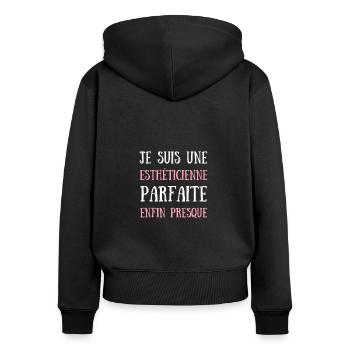esthéticienne parfaite humour esthétique femme - Sweat à capuche zippé Premium bio Femme - noir - Dos - Julia (174cm)