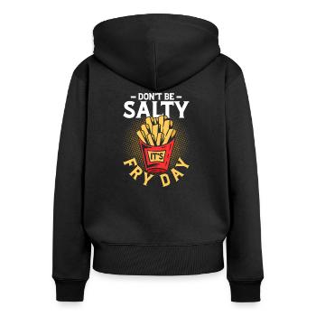 Fry Day Fun: Leave the Salt for the Fries - Frauen Premium Bio Zip Hoodie - Schwarz - Hinten - Julia (174cm)