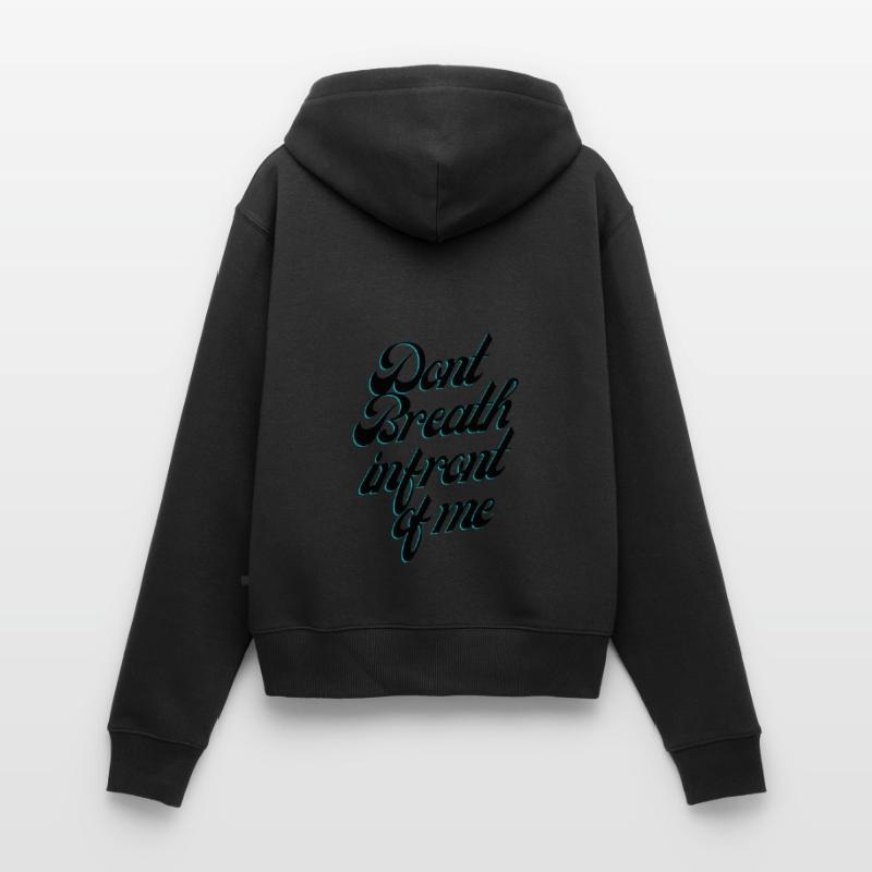 Ne respirez pas devant moi Sweat à capuche zippé Premium bio Femme