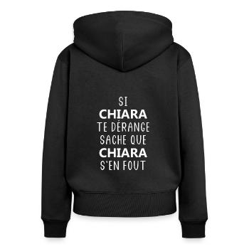 si CHIARA te dérange saches que CHIARA s'en fout - Sweat à capuche zippé Premium bio Femme - noir - Dos - Julia (174cm)