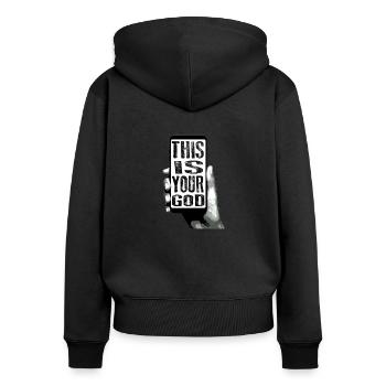 This Is Your God - Phone - Women's Premium Organic Zip Hoodie - black - Back - Julia (174cm)