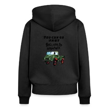You can go faster, but I can go ANYWHERE! Unimog - Women's Premium Organic Zip Hoodie - black - Back - Julia (174cm)