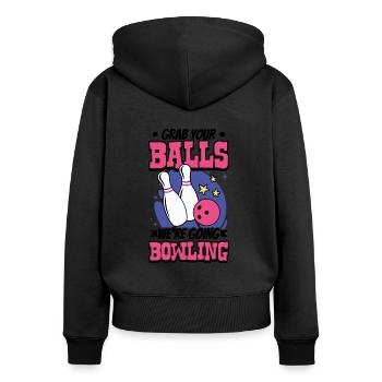 Bowling - Grab your balls we're going bowling - Women's Premium Organic Zip Hoodie - black - Back - Julia (174cm)