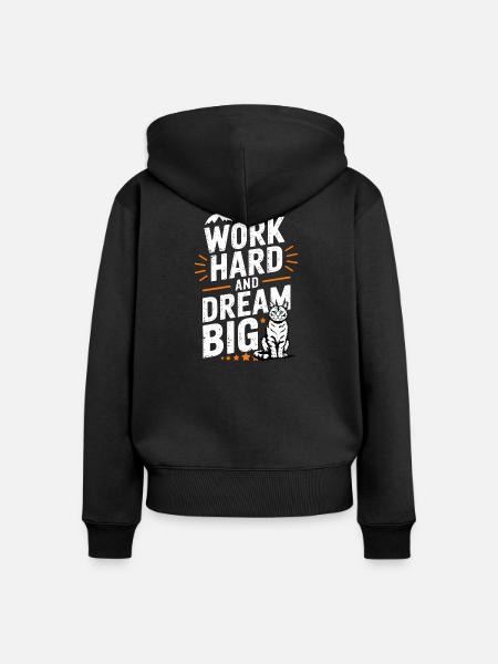 Arbeite hart, träume große Katze - Frauen Premium Bio Zip Hoodie - Schwarz
