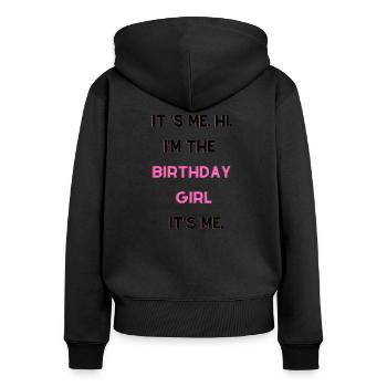 Its Me Hi Im The Birthday Girl Its Me. - Sweat à capuche zippé Premium bio Femme - noir - Dos - Julia (174cm)