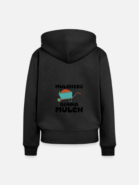 Mulchers Gonna Mulch 4 - Frauen Premium Bio Zip Hoodie - Schwarz