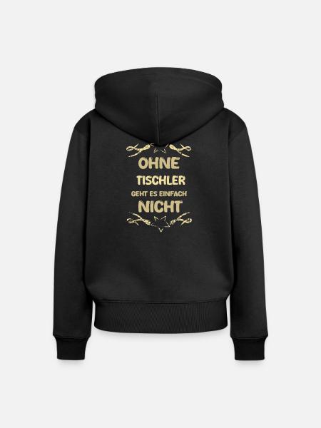 Spruch Tischler - Frauen Premium Bio Zip Hoodie - Schwarz