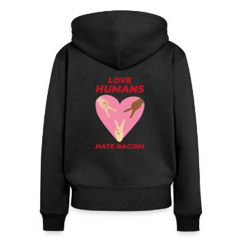 Love humans hate racism Geschenk Toleranz - Frauen Premium Bio Zip Hoodie - Schwarz - Hinten - Julia (174cm)