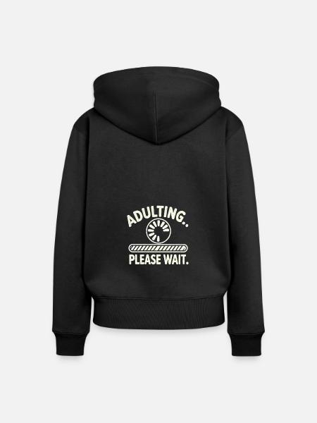 Erwachsenwerden Bitte warten - Frauen Premium Bio Zip Hoodie - Schwarz