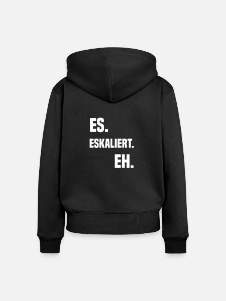 Es. Eskaliert. Eh. - Frauen Premium Bio Zip Hoodie - Schwarz