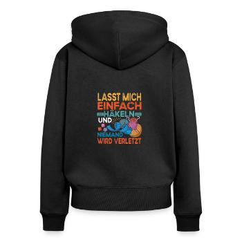 Häkeln = niemand verletzt! - Crochet Crocheting - Frauen Premium Bio Zip Hoodie - Schwarz - Hinten - Julia (174cm)