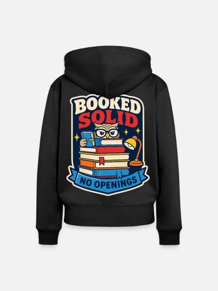 Booked Solid – Keine freien Termine - Frauen Premium Bio Zip Hoodie - Schwarz