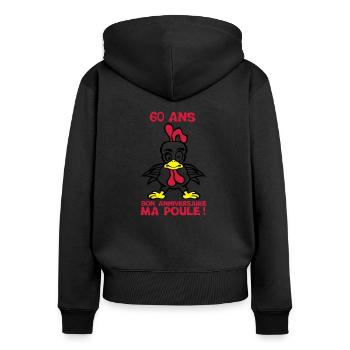 60 ans bon anniversaire ma poule - Sweat à capuche zippé Premium bio Femme - noir - Dos - Julia (174cm)