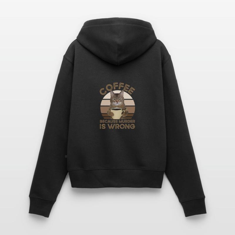 Coffee Because Murder Is Wrong Frauen Premium Bio Zip Hoodie