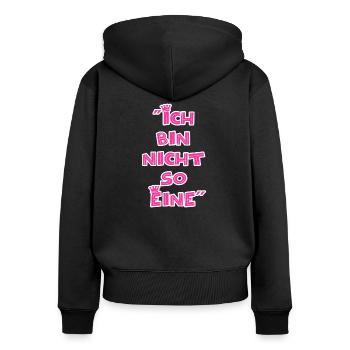 "Ich bin nicht so Eine" - Frauen Premium Bio Zip Hoodie - Schwarz - Hinten - Julia (174cm)