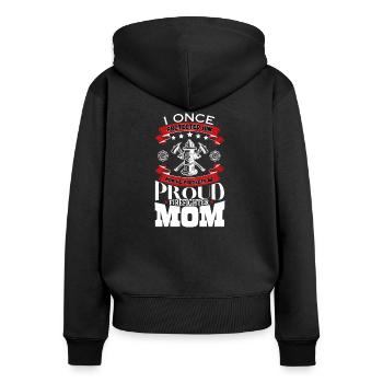 Proud Firefighter Mom I Once Protected Him - Women's Premium Organic Zip Hoodie - black - Back - Julia (174cm)