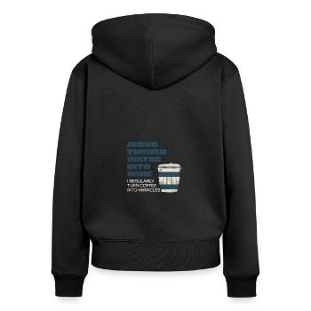 Jesus Turned Water Into Wine - Funny Christian - Women's Premium Organic Zip Hoodie - black - Back - Julia (174cm)