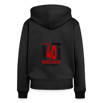 Happy Birthday 40 Stay Positive Never Give Up - Frauen Premium Bio Zip Hoodie - Schwarz - Hinten - Julia (174cm)