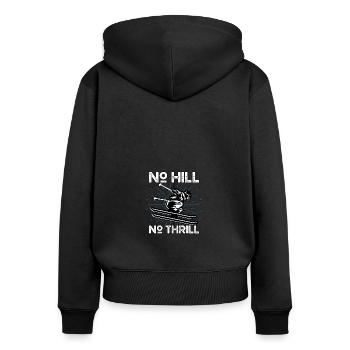 No Hill No Thrill Für Skiliebhaber Skifahrer - Frauen Premium Bio Zip Hoodie - Schwarz - Hinten - Julia (174cm)