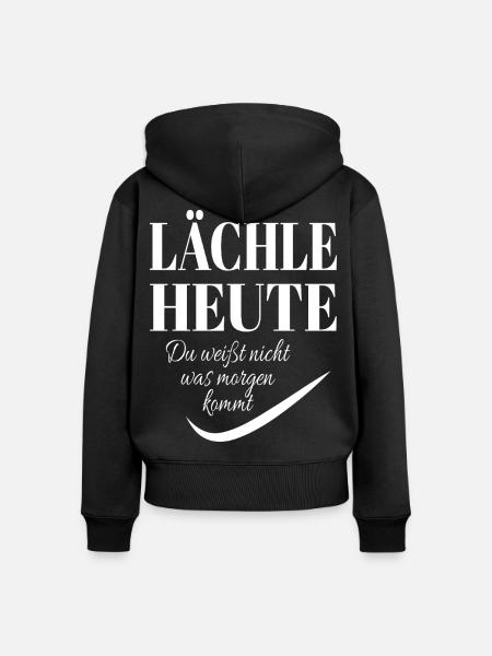 LACHE HEUTE Spruch - Frauen Premium Bio Zip Hoodie - Schwarz