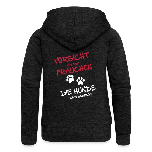 Vorschau: Vorsicht Frauchen - Hunde - Frauen Premium Kapuzenjacke