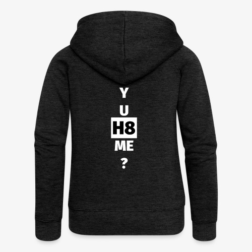YU H8 ME bright - Women's Premium Hooded Jacket
