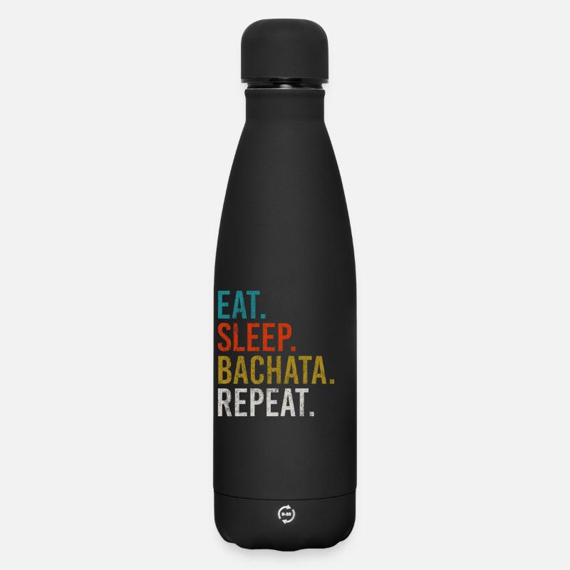 Manger Dormir Bachata Répéter Danse Sensuelle - Bouteille isotherme SOFT TOUCH 500 ml - noir