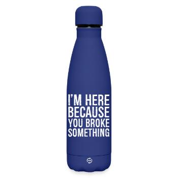 I'm here because you broke something - Bouteille isotherme SOFT TOUCH 500 ml - bleu foncé  - Devant