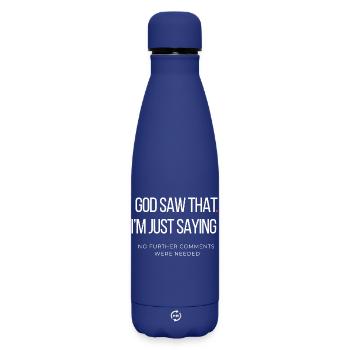 Dieu a vu ça, je dis juste une citation sarcastique drôle - Bouteille isotherme SOFT TOUCH 500 ml - bleu foncé  - Devant