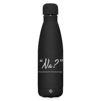 Demande en mariage de l’Allemagne du Nord ? Alors ? - Bouteille isotherme SOFT TOUCH 500 ml - noir - Devant