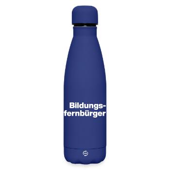 BILDUNGSFERNBÜRGER. STUPID PEOPLE, SARCASM - Matte Insulated Water Bottle 500 ml - dark blue  - Front