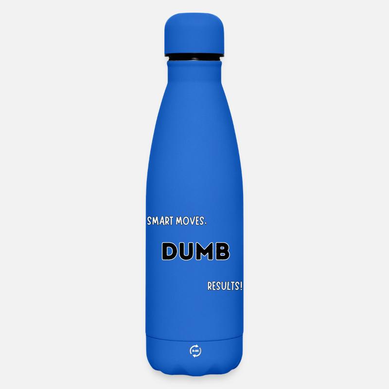 Smart Moves Dumb Results - Conception de citation amusante - Bouteille isotherme SOFT TOUCH 500 ml - bleu roi